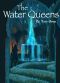 [Keeper of Water 03] • The Water Queens